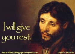 JesuswithoutBaggage-I will give you rest-a